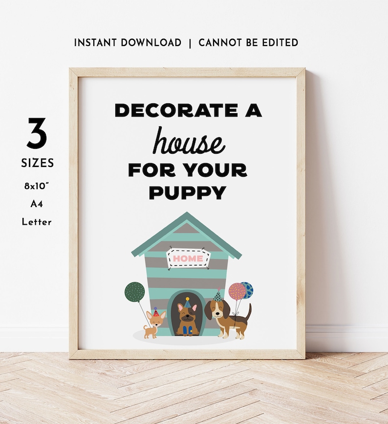 May include: Printable art print featuring a cartoon house with a sign that says "HOME" and three dogs wearing party hats. The text reads "Decorate a house for your puppy".