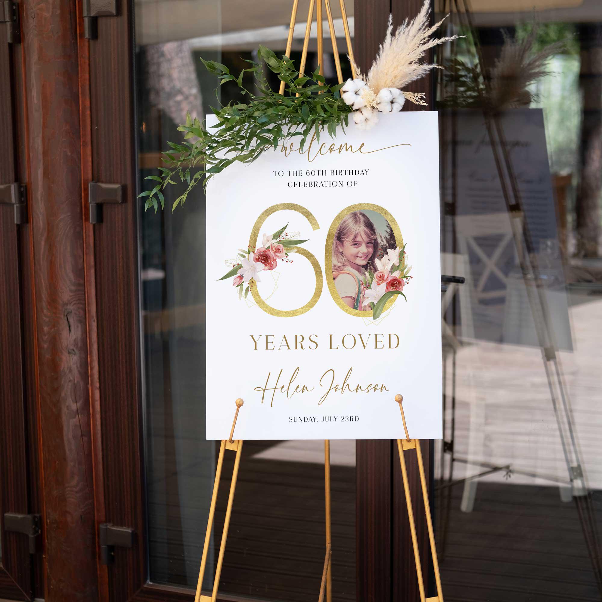 60th Birthday Welcome Sign, 60 Years Loved Sign, Floral and Gold 60th ...