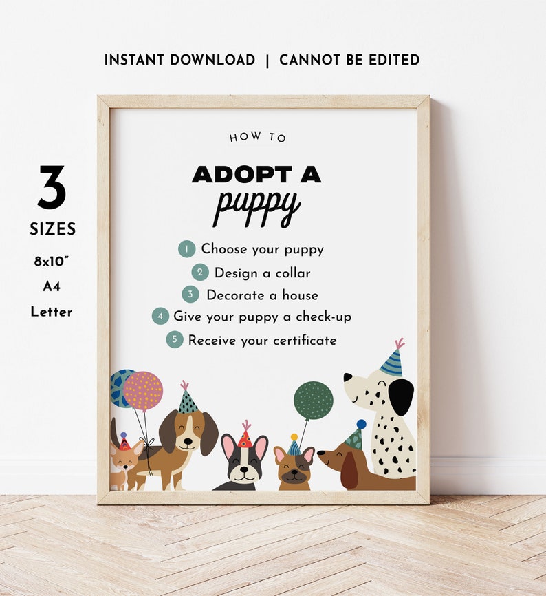 May include: A printable poster with the text "How to Adopt a Puppy" and a list of five steps: Choose your puppy, Design a collar, Decorate a house, Give your puppy a check-up, Receive your certificate. The poster features a colorful illustration of five puppies wearing party hats.