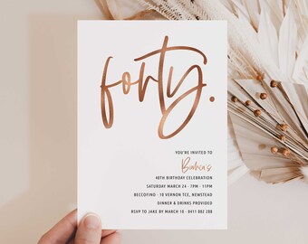 May include: A white invitation card with a copper foil inscription of "forty." The card announces a 40th birthday celebration for "Binhen's" on Saturday, March 24th, from 7 PM to 11 PM at Beccofino, 10 Vernon Tce, Newstead. Dinner and drinks are provided. RSVP to Jake by March 10th at 0411 002 288.