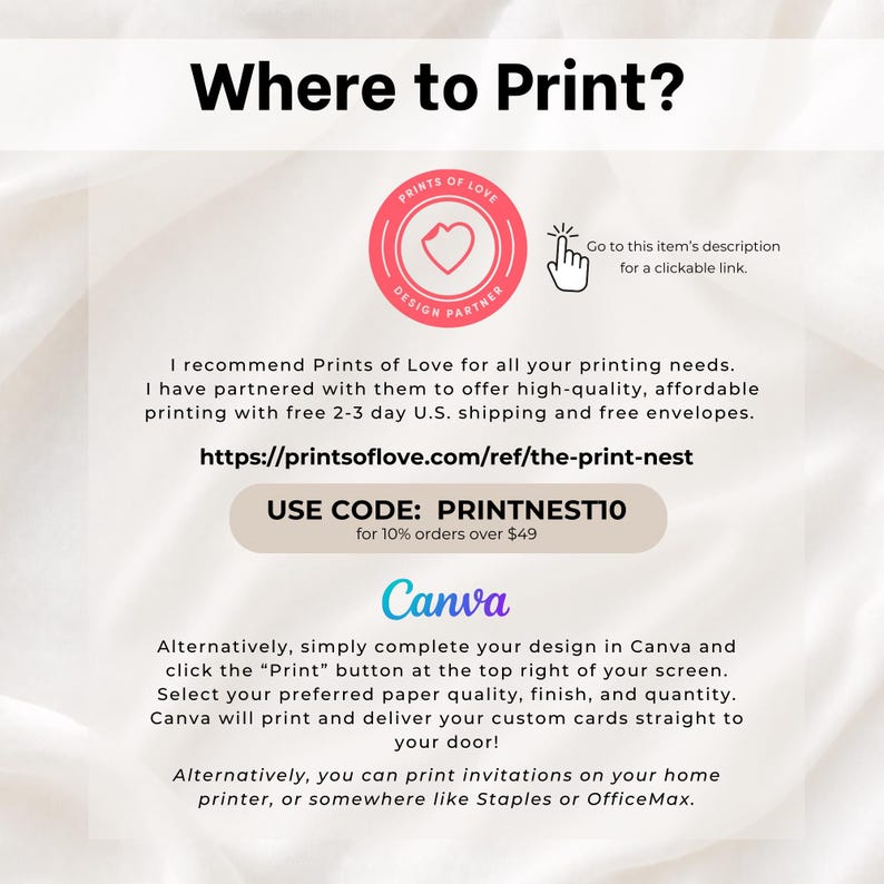 May include: An informational graphic titled Where to Print? featuring instructions for printing services. It includes a Prints of Love logo, a URL, a discount code PRINTNEST10, and instructions for using Canva for custom card printing services.