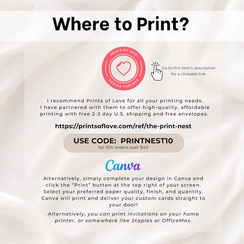 May include: An informational graphic titled Where to Print? featuring a Prints of Love logo, a hand icon, and text detailing printing options. It includes the URL https://printsoflove.com/ref/the-print-nest, the discount code PRINTNEST10, and a Canva logo.