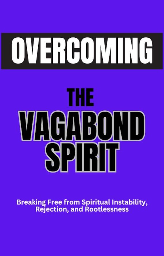 Overcoming The Vagabond Spirit eBook