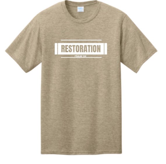 Restoration Psalm 126 Tshirt