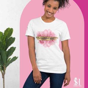 Inspirational T-shirt women Beautiful soul white TShirt for her Motivational Shirt women Uplifting shirt Happy Everyday Pink Shirt women