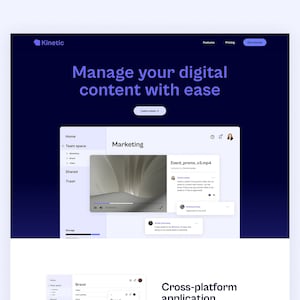 May include: A screenshot of a website for a digital content management platform called Kinetic. The website features a dark blue background with a white text header that reads "Manage your digital content with ease". The website also features a screenshot of the platform's interface, which shows a video player, a file browser, and a chat window.