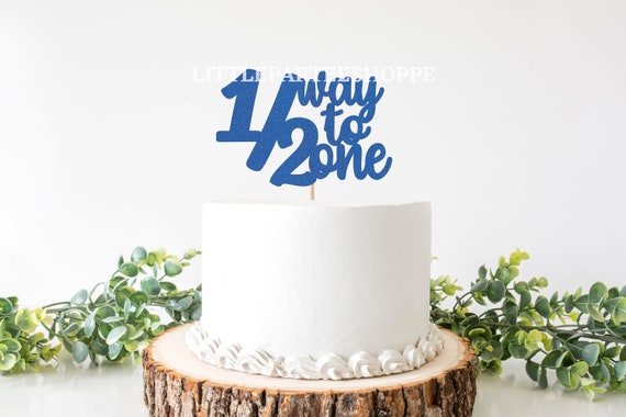 Half Birthday Cake Topper Halfway To One Cake Topper 6 Etsy