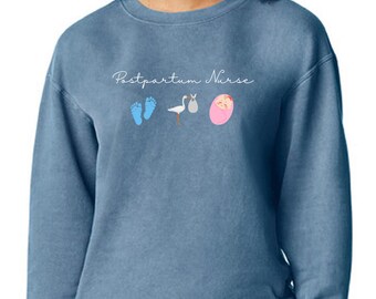 Custom Embroidered Mother Baby Sweatshirt, Post Partum Nurse  Sweatshirt, Newborn Nurse Sweatshirt, Nurse GIft, Baby Nurse