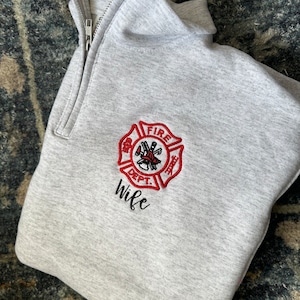 Custom Embroidered Firefighter wife quarter zip pullover firewife jacket, personalized firefighter wife quarter zip, firefighter girlfriend