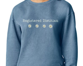 Embroidered Registered Dietitian Sweatshirt - Registered Dietitian Floral Sweatshirt- RD Sweatshirt - Registered Dietitian sweatshirt