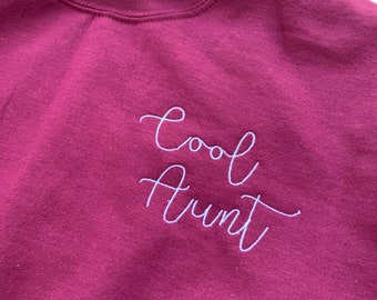 Embroidered Personalized Sweatshirt - Cool Aunt Sweatshirt - Cool Mom sweatshirt