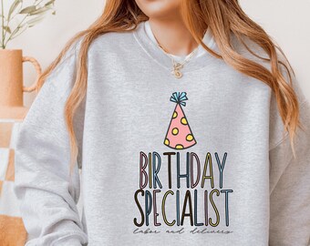 Birthday Specialist Sweatshirt: Labor & Delivery Nurse Gift