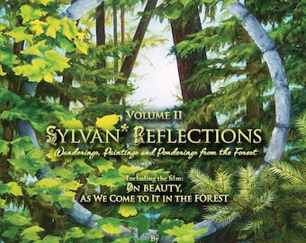 May include: Volume II of Sylvan Reflections, a book about wanderings, paintings, and ponderings from the forest, by Barbara Brown. The book cover features a painting of a lush green forest with a circular frame.