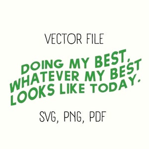 DOING MY BEST | Vector file | svg png eps pdf | digital download