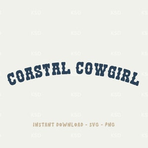 Coastal Cowgirl SVG PNG File | Instant Download | Trendy Svg File | Coastal Png