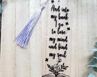 Find my soul bookmark, clear acrylic bookmark, bookmark with tassel, quote bookmark, gift for book lover, bookish gift