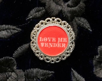 Love Me Tender, Elvis Pin/ Pendant Brooch/ Music Festival Jewelry/ Gift