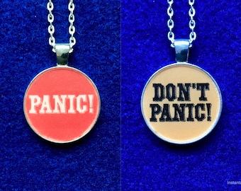 Panic, Don't Panic Double Sided Necklace or Keychain/ Music Festival/ 60s 70s Pendant/ Heavy Metal Jewelry