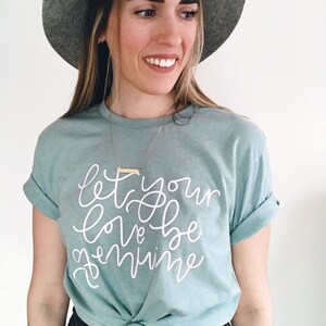GENUINE tee | Let Your Love Be Genuine | Tshirt image 2