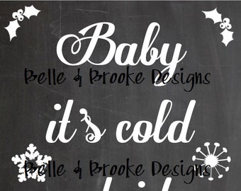 Baby it's Cold Outside (Chalkboard) - Printable