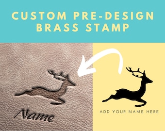 May include: A custom pre-design brass stamp featuring a running deer silhouette. The stamp is shown pressed into a piece of leather with the text "Name" below the deer. Add your own name to the design.