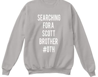 One Tree Hill Searching for a Scott Brother Sweatshirt