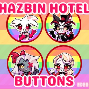 May include: Four round buttons featuring cartoon characters from the animated series "Hazbin Hotel". The buttons are red with a rainbow background and feature the characters Angel Dust, Alastor, Charlie, and Vaggie.