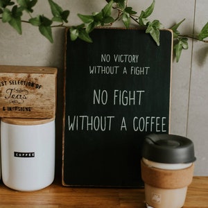 COFFEE WOODEN SIGN, Coffee Wall Art, Coffee Gifts, Coffee Lovers Gift, Kitchen Art, Black Coffee Sign, No Victory without fight image 3