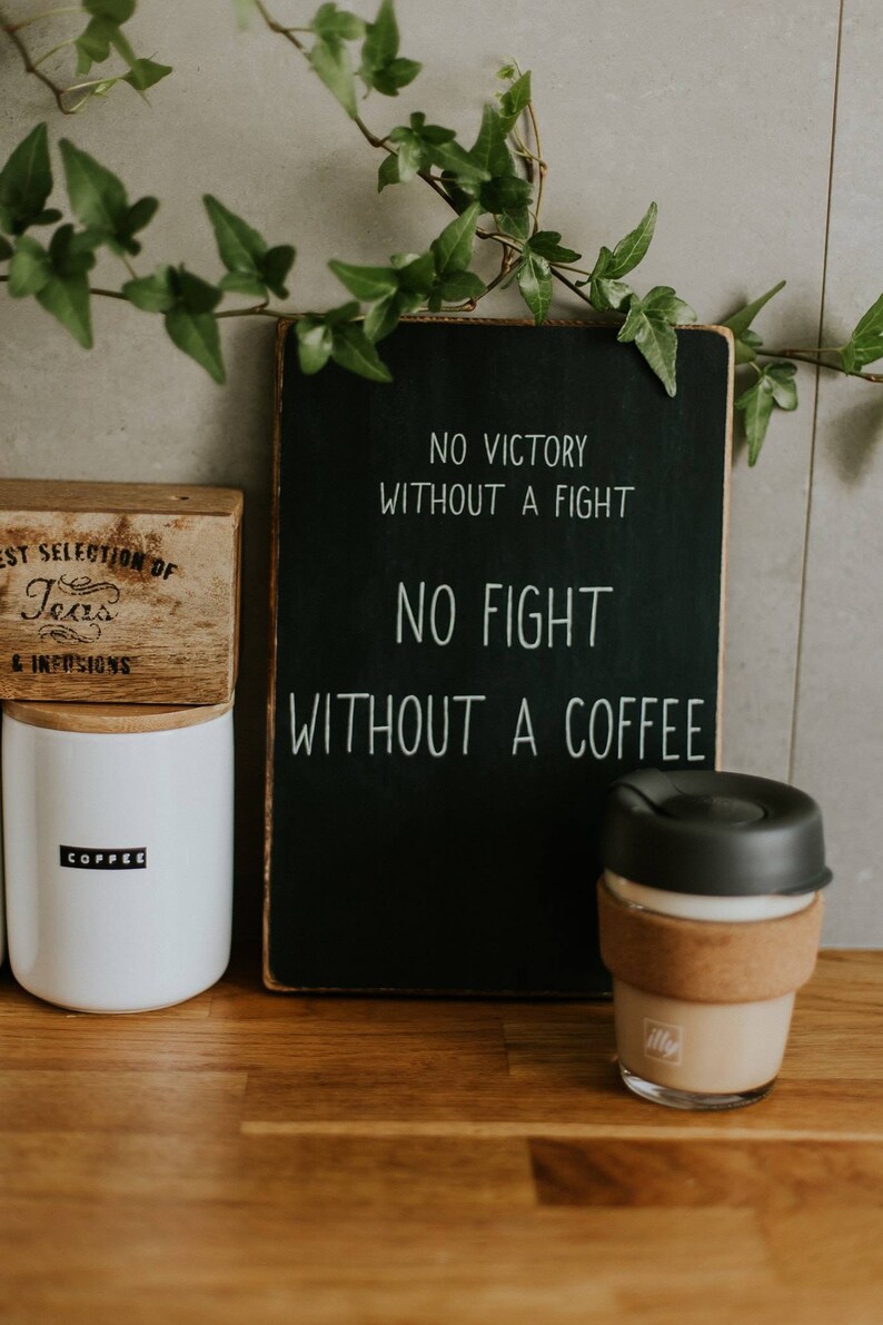 COFFEE WOODEN SIGN, Coffee Wall Art, Coffee Gifts, Coffee Lovers Gift, Kitchen Art, Black Coffee Sign, No Victory without fight image 3