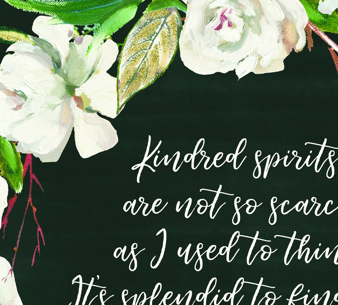 Anne of Green Gables Print Kindred Spirits Literary Quote Etsy