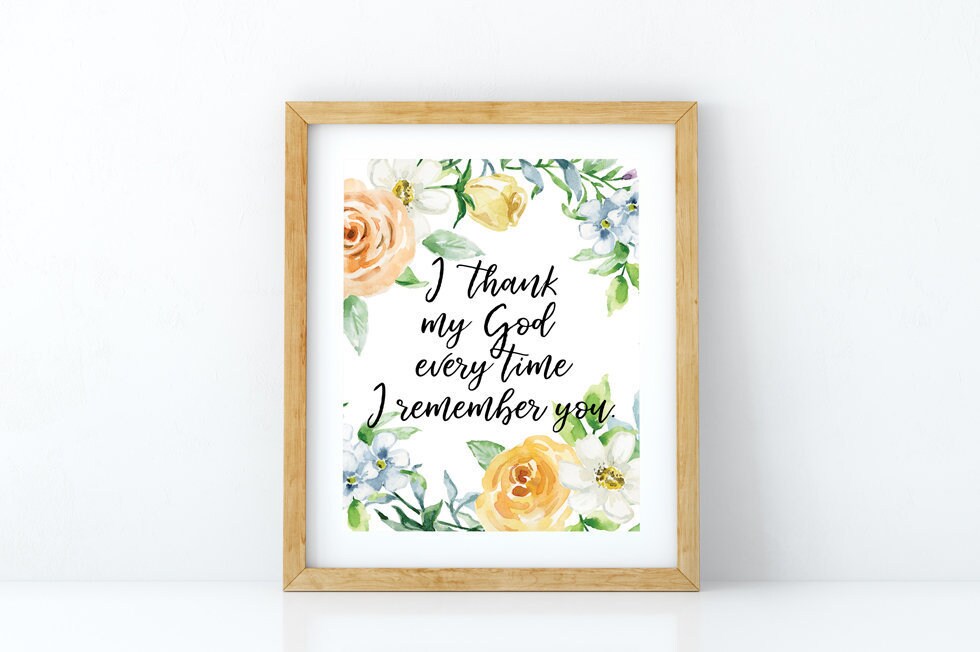 I thank God every time I remember you Scripture Art Philippians 1:3-5 PRINTABLE Bible Verse Scripture printable Bible Verse printable