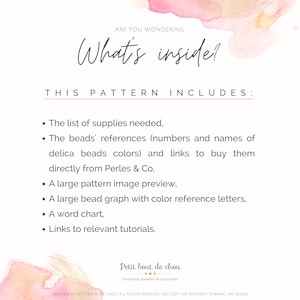 May include: A pink and white watercolor background with the text "What's inside?" and a list of what is included in a beading pattern. The list includes: the list of supplies needed, the beads' references, a large pattern image preview, a large bead graph, a word chart, and links to relevant tutorials.