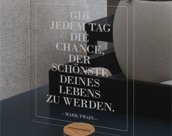 Personalized acrylic glass sign stand engraving individually 3 mm acrylic glass, 146 x 193 mm including stand as a personal gift - quote