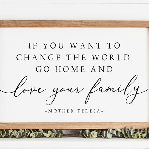 Go Home And Love Your Family Sign III