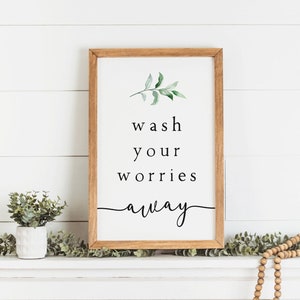 Wash Your Worries Away Sign | Farmhouse Bathroom Decor Wall Art