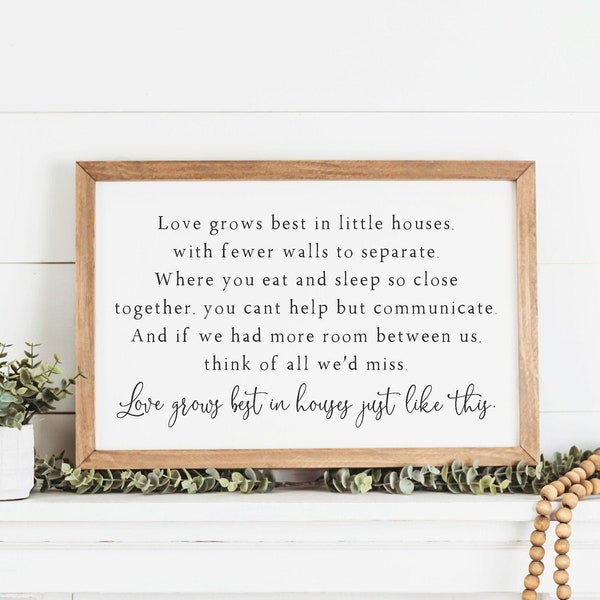 Love Grows Best in Little Houses Sign,  Love Grows Best Sign, Love Grows Best In Little Houses Just Like This Framed Sign