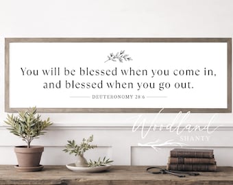 You Will Be Blessed When You Come In, And Blessed When You Go Out Framed Sign