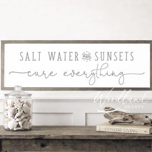 Beach House Sign | Saltwater and Sunsets Cure Everything Sign | Beach House Decor