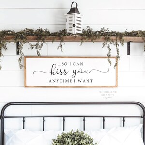 So I Can Kiss You Anytime I Want Sign