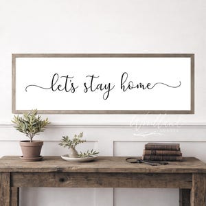 Lets Stay Home Framed Sign