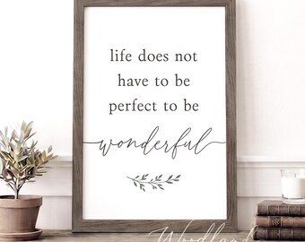 Life Does Not Have To Be Perfect To Be Wonderful Framed Sign, Family Gift