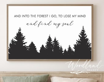 Into The Forest I Go To Lose My Mind And Find My Soul Framed Sign, Adventure Sign Woodsy Decor
