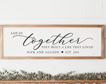 And So Together They Built A Life They Loved, Personalized Sign Wedding Date, Above Bed Sign, Wedding Gift, Master Bedroom Sign, Above Bed