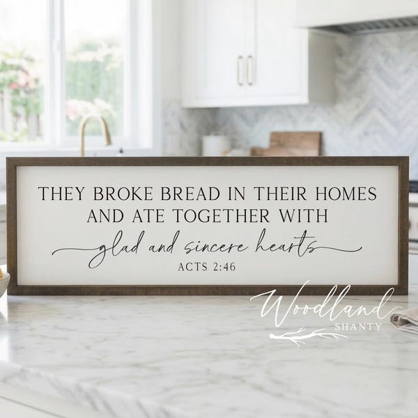 They Broke Bread In Their Homes Sign, Framed Wall Art, Scripture Dining Room Kitchen Decor, Housewarming Gift,