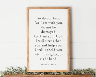 Isaiah 41 10  So Do Not Fear For I Am With You Sign