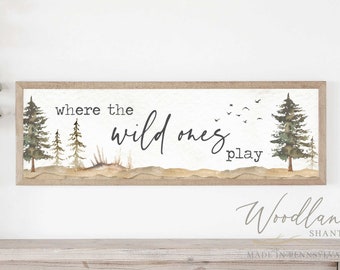 Where the Wild Ones Play, Playroom Sign, Nature Themed Playroom Decor