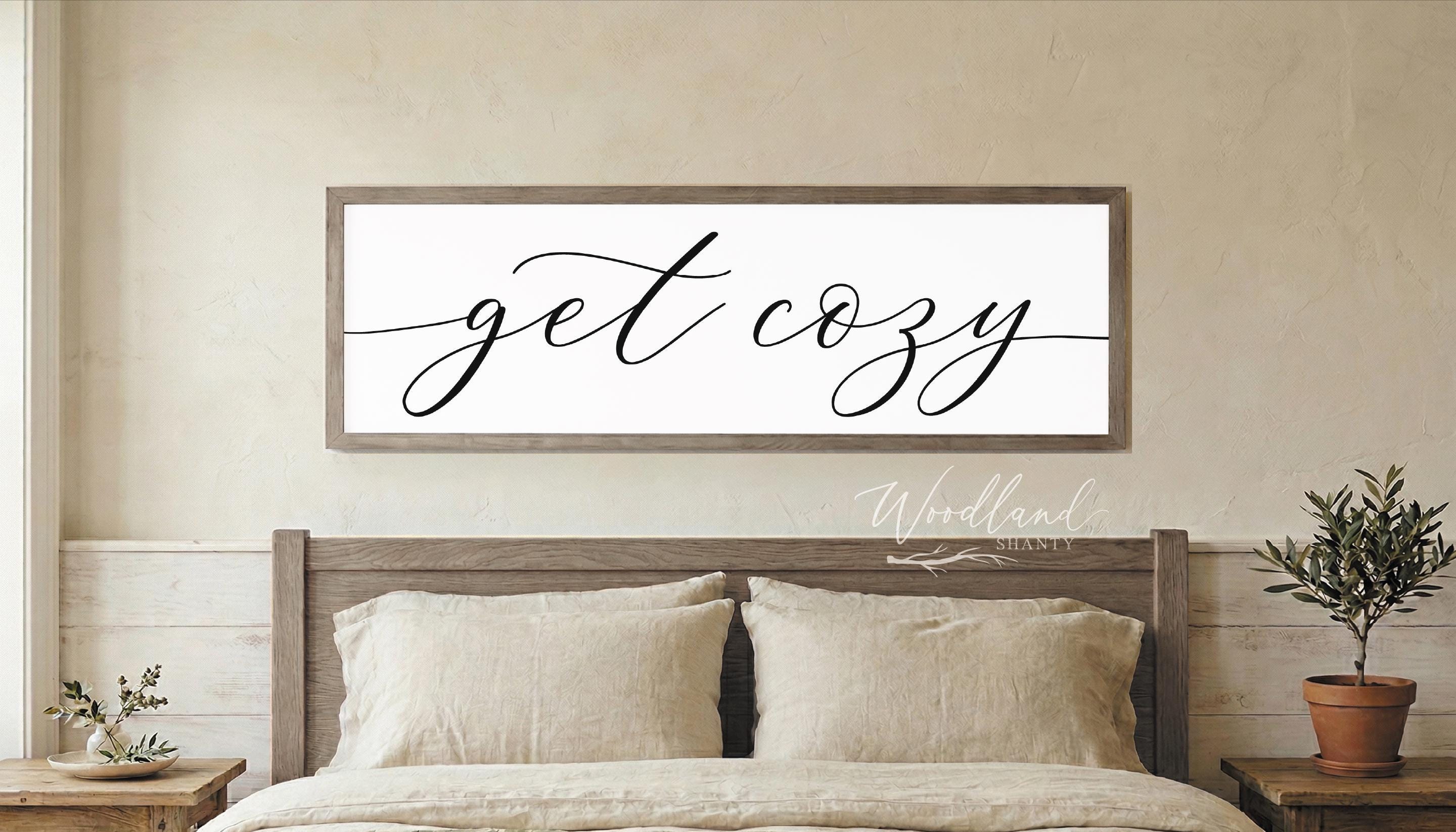 Get Cozy Sign, Above Bed Sign, Above Bed Decor, Master Bedroom 