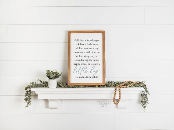 Hold Him A Little Longer Sign, Hold Him  A Little Longer, Farmhouse Nursery Decor, Baby Shower Gift, Baby Boy Gift, New Baby Boy Gift Idea