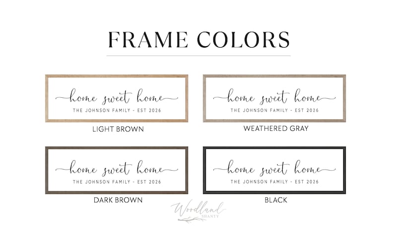 May include: Image showcasing four rectangular wooden signs with the phrase "home sweet home" and family name. The signs are in light brown, weathered gray, dark brown, and black frames. The text "FRAME COLORS" is at the top.