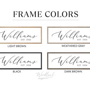 May include: Image showcasing four rectangular wooden signs with the name "Williams" and "EST 2026" in elegant script. The frames are in light brown, weathered gray, black, and dark brown, offering a variety of color options.